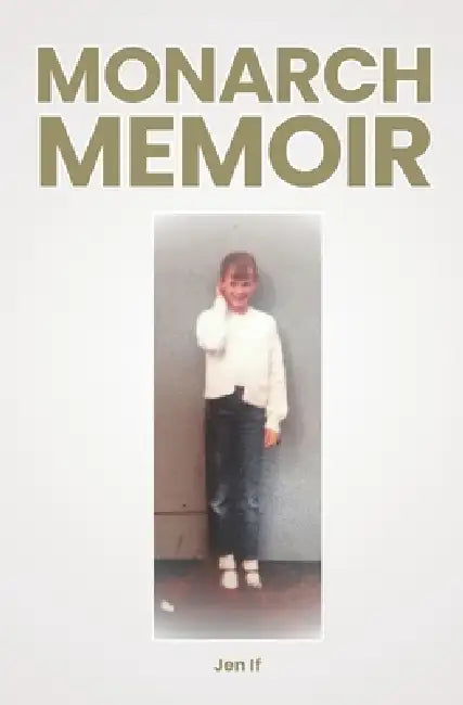 Monarch Memoir by Jen If