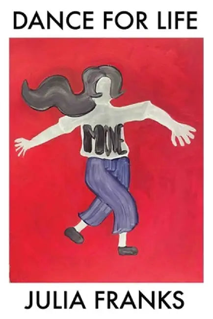 Dance for Life: A Guide to Ecstatic Rhythms, the Moving Body and the Magic of Dance by Franks