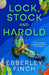 Lock, Stock and Harold by Ebberley Finch