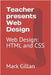 Teacher presents Web Design: Web Design: HTML and CSS by Gillan, Mark