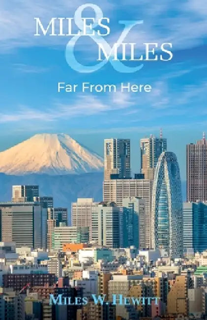 Far From Here by Miles W. Hewitt