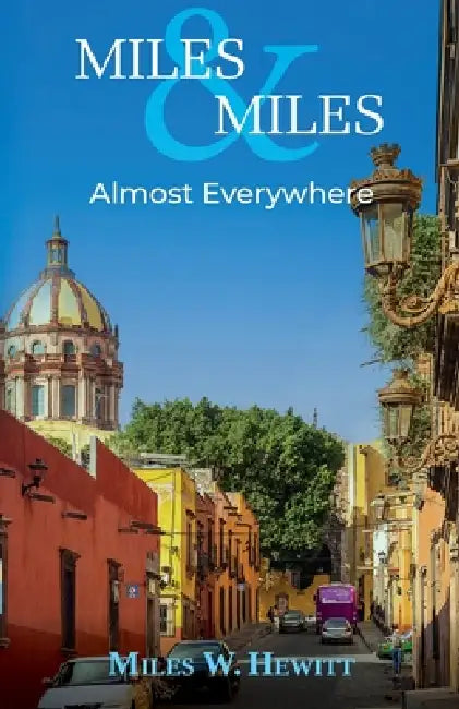 Almost Everywhere by Miles W. Hewitt