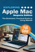 Exploring Apple Mac - Sequoia Edition: The Illustrated, Practical Guide to Using MacOS by Kevin Wilson