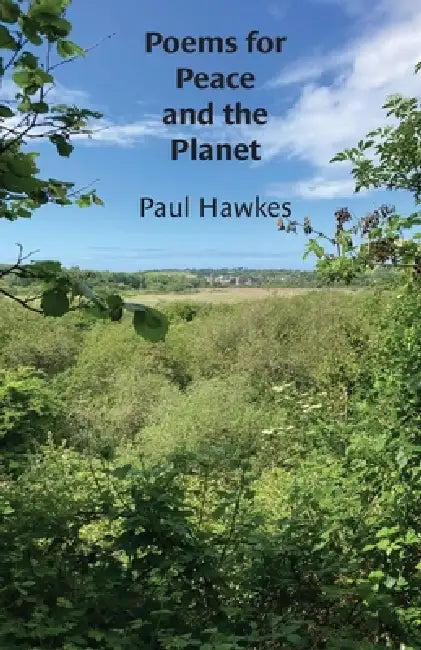 Poems for Peace and the Planet by Paul Hawkes