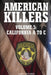 AMERICAN KILLERS VOL. 5 California A to C. by Barry Faulkner