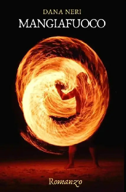 Mangiafuoco by Neri, Dana
