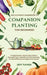 The Ultimate Handbook to Companion Planting for Beginners: A Comprehensive, Step-by-Step Guide to Successful Fruit, Vegetable and Herb Gardening for S by Jeff Tucker