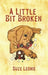 A Little Bit Broken by Suze Leonie