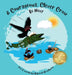 A Courageous, Clever Crow: Be Nice! by Bradbury, Deborah