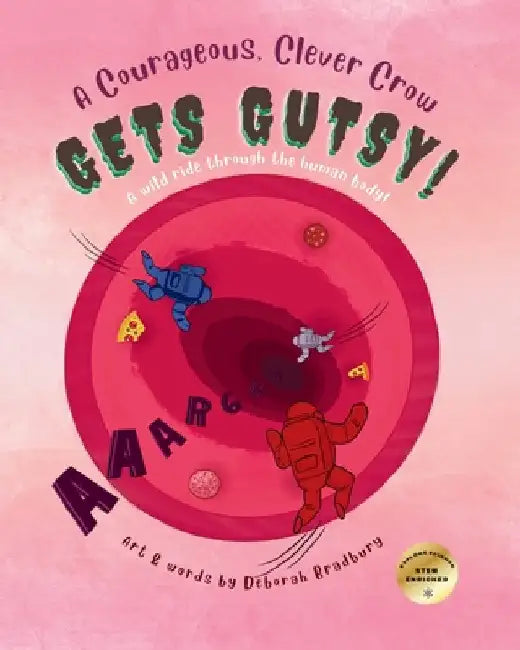 A Courageous, Clever Crow: Gets Gutsy! by Bradbury, Deborah