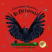 A Courageous, Clever Crow: Be Different! by Bradbury