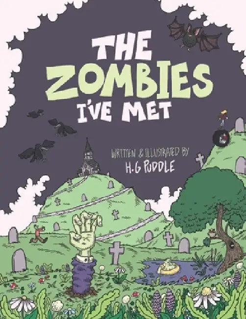 The Zombies I've Met by H. G. Puddle