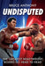 Undisputed: Action-Packed Fantasy Boxing Showdown of Heavyweight Legends by Bruce Anthony