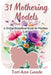 31 Mothering Models from the Bible by Tori Ann Goode