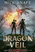 A Dragon of the Veil: A Dark Epic Fantasy by Snape, Nick
