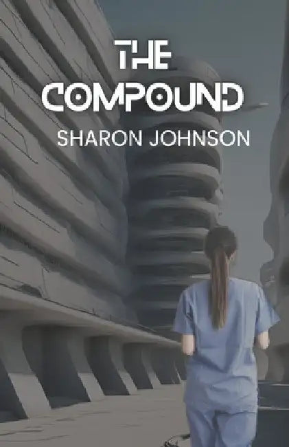 The Compound by Sharon Johnson