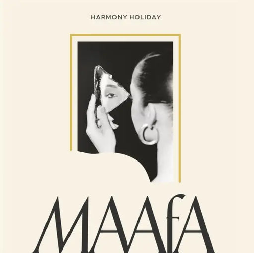MAAFA by Harmony Holiday