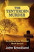 The Tenterden Murder, An Edwardian Murder Most Brutal by John Brookland