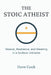 The Stoic Atheist: Reason, Resilience, and Meaning in a Godless Universe by Dave Cook