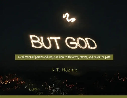 But God by K. T. Hazine