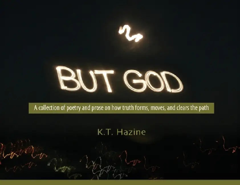 But God by K. T. Hazine