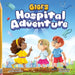 Gigi's Hospital Adventure by Dahlia Anderson