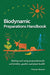 Biodynamic Preparations Handbook: How to Make, Store and Use Preparations for Soil Fertility by Vincent Masson
