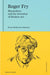 Roger Fry: Bloomsbury and the Invention of Modern Art by Fiona McKenzie Johnston