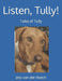Listen, Tully! by Jess Van Der Hoech