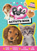 Pets 2 Collect Official Activity Book: Packed with Puzzles, Colouring and Stickers for Animal Lovers ages 5-10 years - From the UK's Bestselling Pets Magazine!