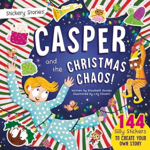 Stickery Stories: Casper and the Christmas Chaos - festive fantasy adventure sticker activity storybook for 4-8 Year Olds! by Elizabeth Davies