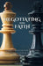 Negotiating with Faith: Islamic Strategies for Achieving Successful & Ethical Deals based on Sunnah Wisdom by Sarah Gulfraz
