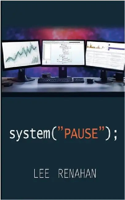 system("PAUSE"); by Renahan, Lee