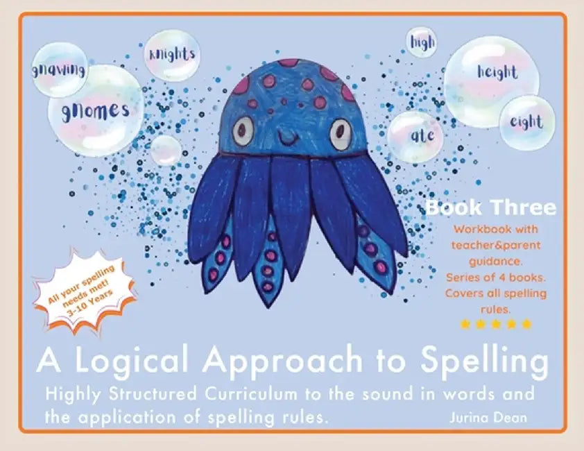 A Logical Approach To Spelling Book 3 by Jurina Dean