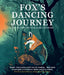 Fox's Dancing Journey: and other people-care stories by Rachel C. Musson, Alex Brenan