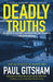 Deadly Truths: A Foxe and Kennard Investigation by Paul Gitsham