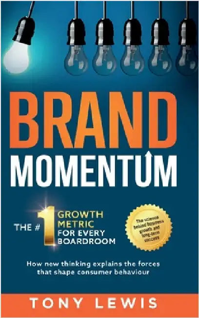 Brand Momentum: The #1 Growth Metric for Every Boardroom. by Lewis, Tony