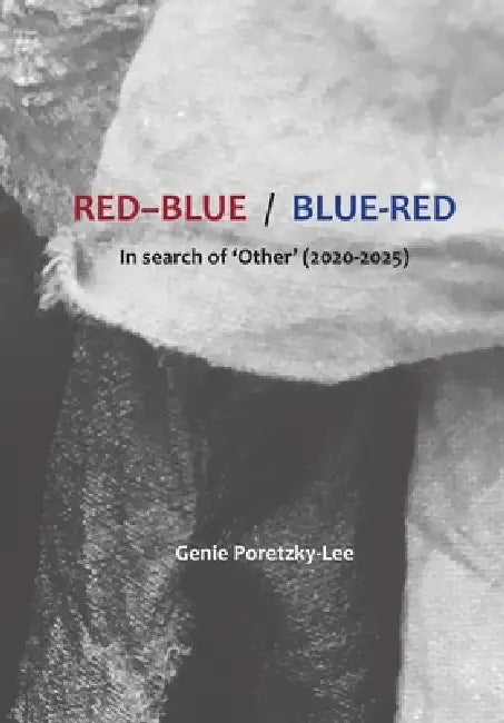 Red-Blue/ Blue-Red by Genie Poretzky-Lee, Anna Walker