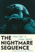 The Nightmare Sequence by Omar Sakr