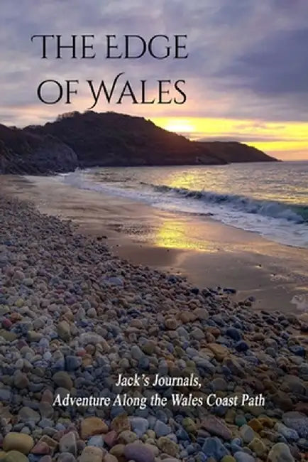 The Edge of Wales by Jack Walkaholic