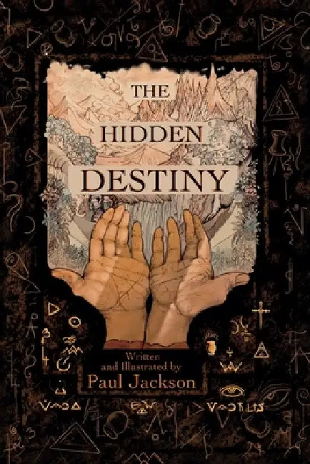 The Hidden Destiny by Paul David Jackson