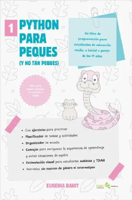 Python para peques: y no tan peques by Bahit, Eugenia
