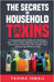The Secrets of Household Toxins by Tahira Ismail