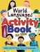 World Languages Activity Book for Kids: Practice and Learn 15 Languages for Children - 'Hello', '1, 2, 3' & 'Thank You', Ages 6+ Workbook (English, Sp by Sachiko Otohata