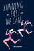 Running as Fast as We Can by Molly Hurford