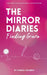 The Mirror Diaries: Finding Grace by Vanessa Coulbeck
