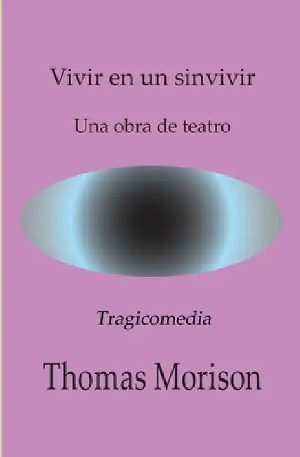 Vivir en un sinvivir by Thomas Morison