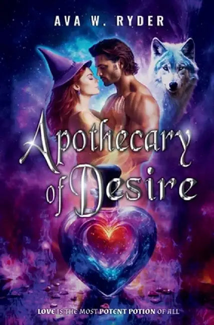 Apothecary of Desire: Paranormal Romance (Avalonia) by Ava W. Ryder