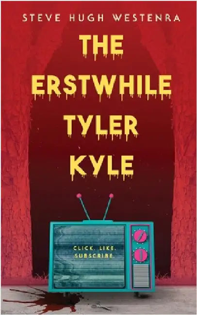The Erstwhile Tyler Kyle by Westenra, Steve Hugh