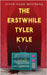 The Erstwhile Tyler Kyle by Westenra, Steve Hugh